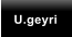 U.geyri